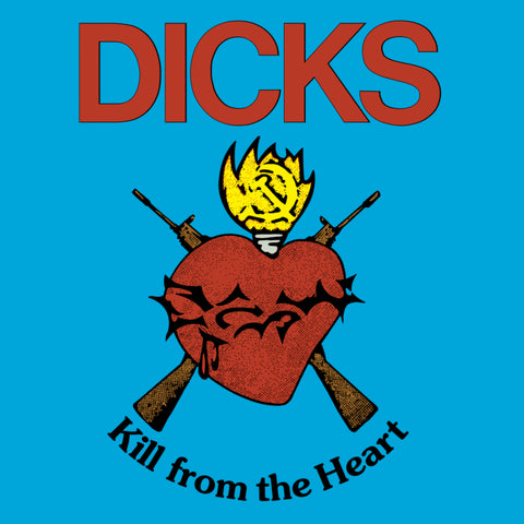 Dicks - Kill from the Heart LP (red)