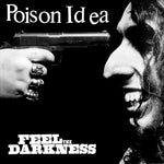 Poison Idea - Feel The Darkness 2xLP RE