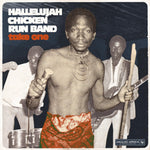 Hallelujah Chicken Run Band – Take One LP