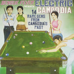 Various – Dengue Fever Presents Electric Cambodia