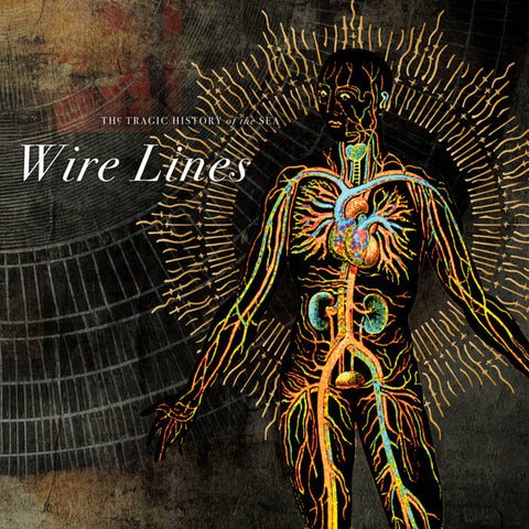 Wire Lines – The Tragic History of the Sea LP