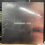 Ceremony (4) – Zoo LP