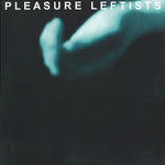 Pleasure Leftists – s/t (2nd)