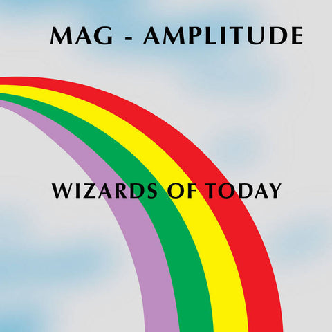 Mag-Amplitude - Wizards Of Today LP