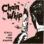 Chain Whip - Call of the Knife LP