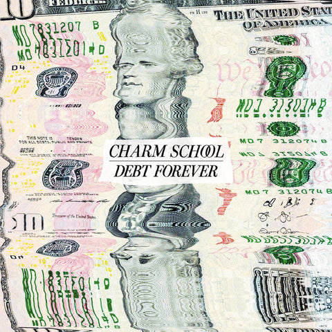 Charm School - Debt Forever LP