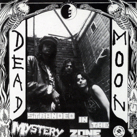 Dead Moon – Stranded In The Mystery Zone