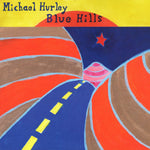 Michael Hurley – Blue Hills