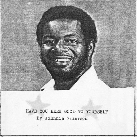 Frierson, Johnnie - Have You Been Good To Yourself LP