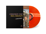 Mel Brown - Chicken Fat (RE, orange vinyl)