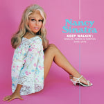 Nancy Sinatra - Keep Walkin’: Singles, Demos & Rarities 1965-1978 2xLP