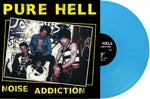 Pure Hell - Noise Addiction LP (indie exclusive blue vinyl)