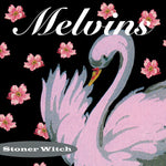 Melvins – Stoner Witch LP