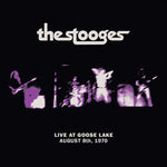 The Stooges – Live At Goose Lake August 8th, 1970