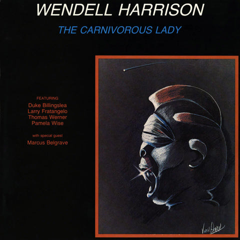 Wendell Harrison – The Carnivorous Lady ('23 RE)