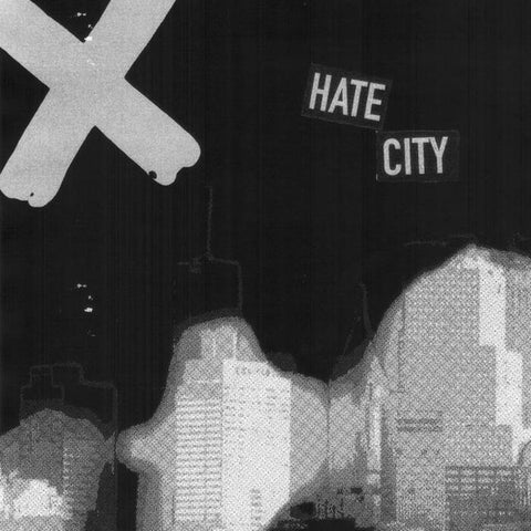 X – Hate City 7" ('24 RE)