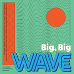 V/A "Big, Big Wave" LP *Color vinyl*